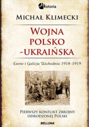 Wojna polsko-ukraińska. Lwów i Galicja Wschodnia 1918-1919
