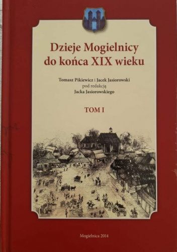 Dzieje Mogielnicy do końca XIX wieku