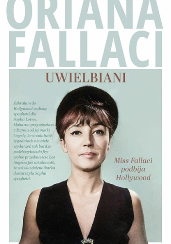 Uwielbiani. Miss Fallaci podbija Hollywood