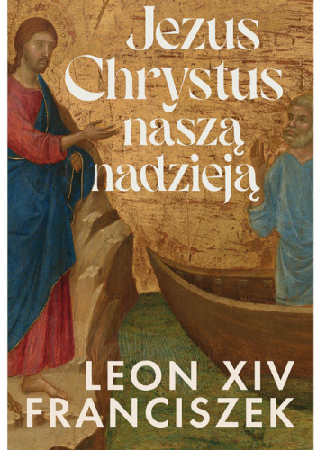 Jezus Chrystus naszą nadzieją