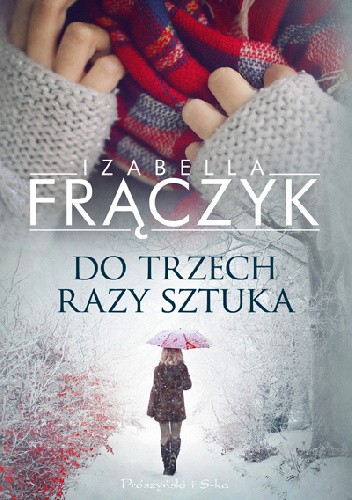 Do trzech razy sztuka