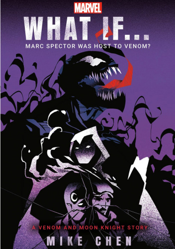 Marvel: What If . . . Marc Spector Was Host to Venom? (A Moon Knight & Venom Story)