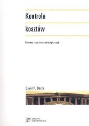 Kontrola kosztów. Element zarządzania strategicznego