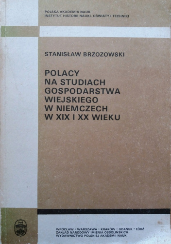 Polacy na studiach gospodarstwa wiejskiego w Niemczech w XIX i XX wieku