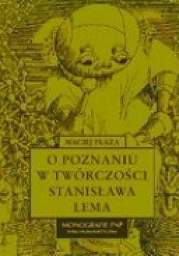 O poznaniu w twórczości Stanisława Lema