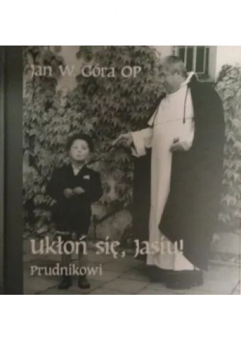 Ukłoń się, Jasiu! - Prudnikowi