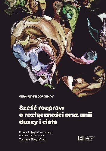 Sześć rozpraw o rozłączności oraz unii duszy i ciała
