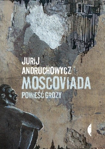 Moscoviada. Powieść grozy
