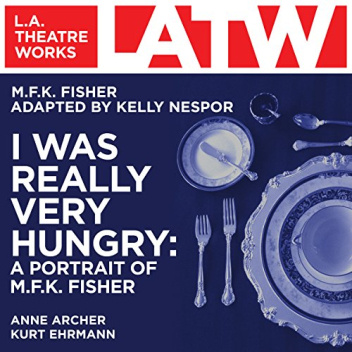 I Was Really Very Hungry A Portrait of M.F.K. Fisher