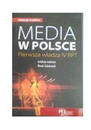Media w Polsce. Pierwsza władza IV RP?