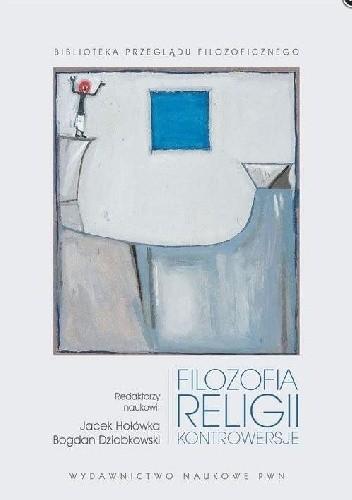 Filozofia religii. Kontrowersje