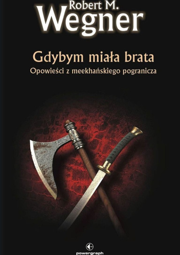 Gdybym miała brata. Opowieści z meekhańskiego pogranicza