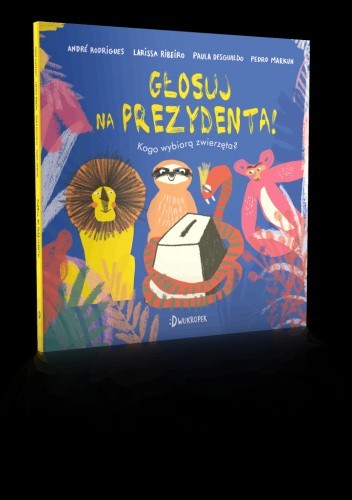 Głosuj na prezydenta! Kogo wybiorą zwierzęta?