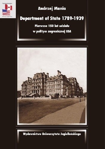 Department of State 1789-1939. Pierwsze 150 lat udziału w polityce zagranicznej USA