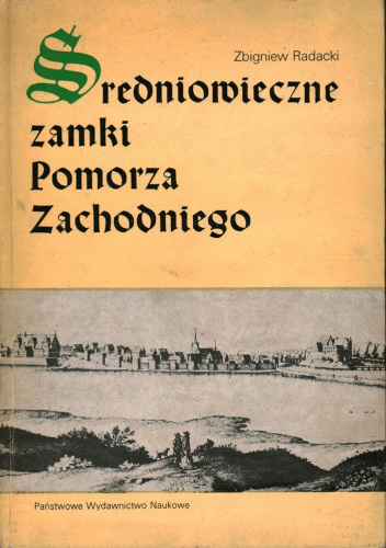 Średniowieczne zamki Pomorza Zachodniego