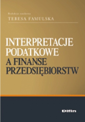Interpretacje podatkowe a finanse przedsiębiorstw