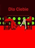 Dla Ciebie. Wiersze miłosne polskich poetów