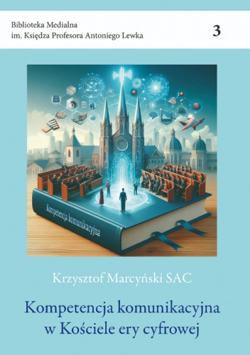 Kompetencja komunikacyjna w Kościele ery cyfrowej