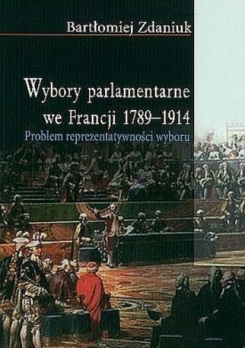 Wybory Parlamentarne we Francji 1789-1914