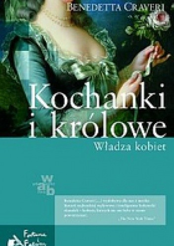 Kochanki i królowe. Władza kobiet