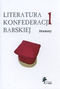 Literatura Konfederacji Barskiej. Dramaty