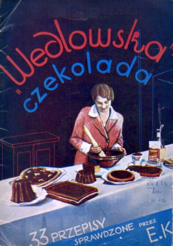 Wedlowska czekolada. 33 przepisy sprawdzone przez E.K.