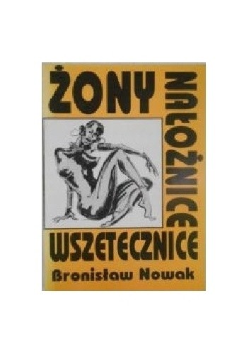 Żony, nałożnice, wszetecznice czyli obraz czarnych afrykańskich kobiet widziany oczami europejskich podróżników XV-XIX wieku