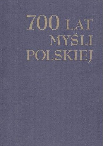 Filozofia i myśl społeczna w latach 1700–1830. Tom I. Okres saski 1700–1763