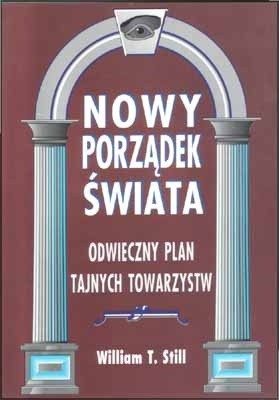 Nowy Porządek Świata. Odwieczny plan tajnych towarzystw