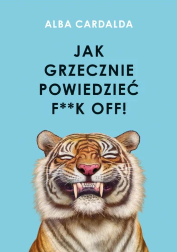 Jak grzecznie powiedzieć f**k off!
