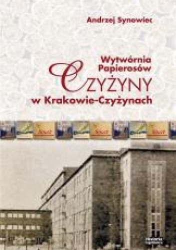 Wytwórnia papierosów Czyżyny w Krakowie-Czyżynach