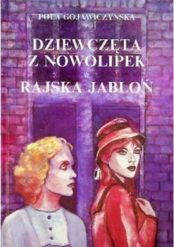 Dziewczęta z Nowolipek. Rajska jabłoń.