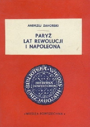 Paryż lat rewolucji i Napoleona