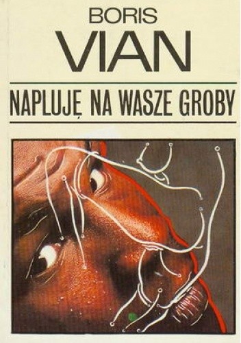 Napluję na wasze groby