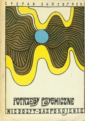 Potrzeby psychiczne – niedosyt, zaspokojenie