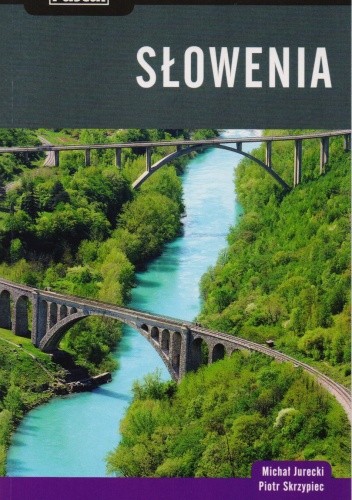 Słowenia. Praktyczny przewodnik