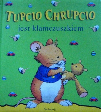 Tupcio Chrupcio jest kłamczuszkiem