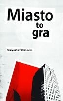Miasto to gra
