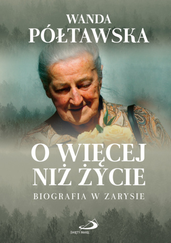 O więcej niż życie