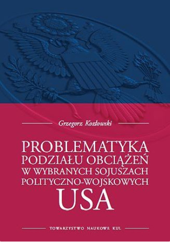 Problematyka podziału obciążeń w wybranych sojuszach polityczno-wojskowych USA