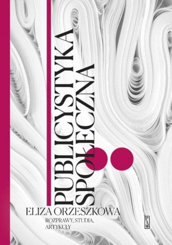 Publicystyka społeczna. Rozprawy, studia, artykuły