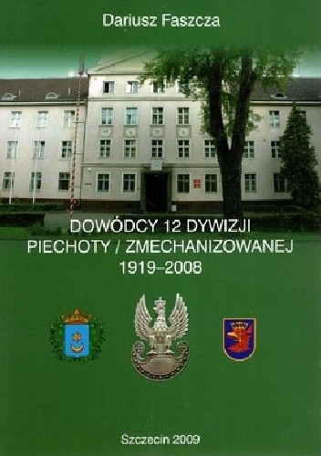 Dowódcy 12 Dywizji Piechoty / Zmechanizowanej 1919-2008