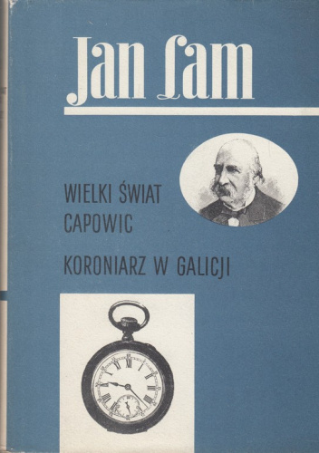 Wielki świat Capowic; Koroniarz w Galicji
