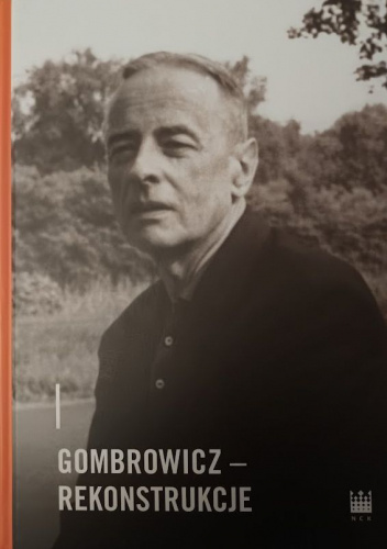 Gombrowicz – rekonstrukcje