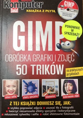GIMP - obróbka grafiki i zdjęć. 50 TRIKÓW