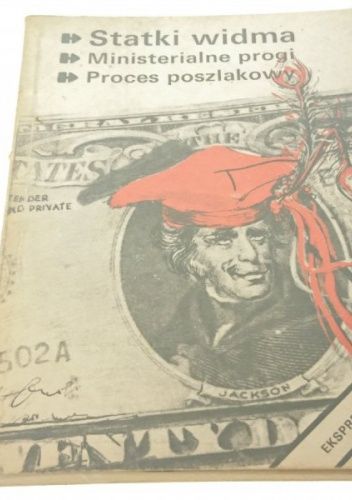 Statki widma. Ministerialne progi. Proces poszlakowy
