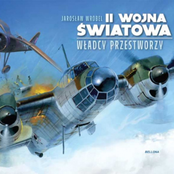 II wojna światowa. Władcy przestworzy