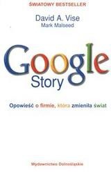 Google Story. Opowieść o firmie, która zmieniła świat.