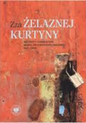 Zza żelaznej kurtyny. Historycy emigracyjni wobec historiografii krajowej (1945–1989)