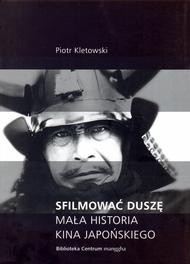 Sfilmować duszę: Mała historia kina japońskiego